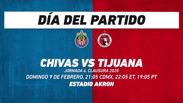 Chivas vs Tijuana, frente a frente: Liga MX