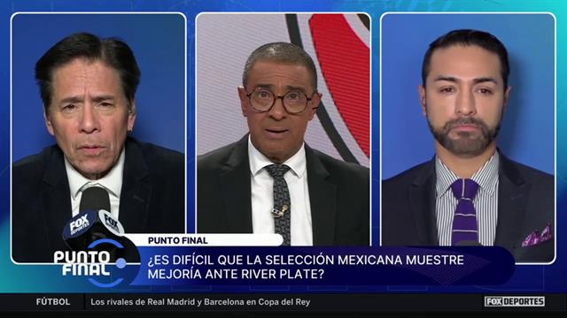 El duelo ante River Plate, ¿un parámetro para medir a la Selección Mexicana?: Punto Final