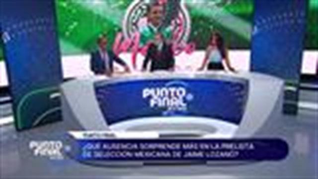 ¿Qué ausencia sorprende más en la prelista de la Selección Mexicana de Jaime Lozano?: Punto Final extra