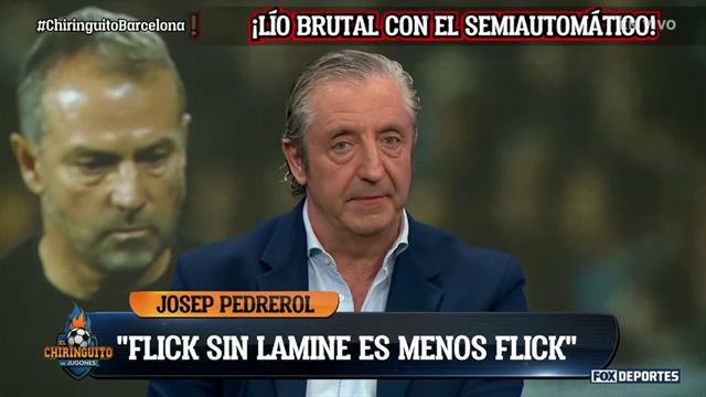 "Flick sin Lamine Yamal es menos Flick", Josep Pedrerol critica al Barcelona: El Chiringuito