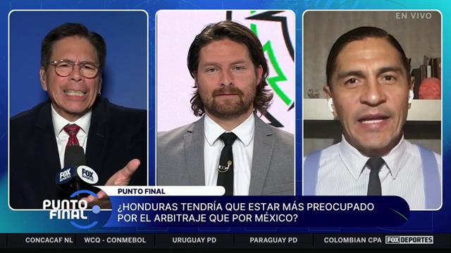 ¿Honduras tendría que estar más preocupado por el arbitraje que por México?: Punto Final