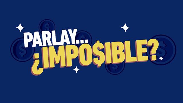 Parlay... ¿imposible? Parlay... ¿imposible?