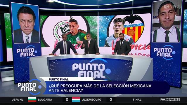 ¿Qué es lo que preocupa más de la Selección Mexicana ante Valencia?: Punto Final