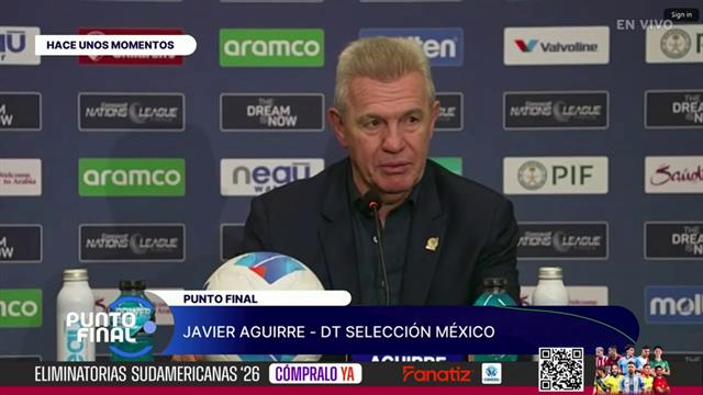 "Es difícil ponerle un calificativo al torneo" Javier Aguirre: Punto Final