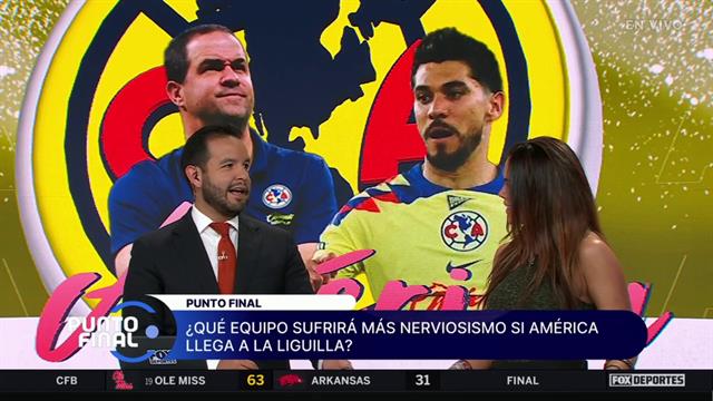 ¿Qué equipo sufrirá más nerviosismo si América llega a la liguilla?: Punto Final