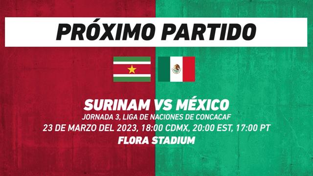 Surinam vs México: CONCACAF Liga de Naciones