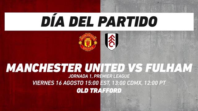 Manchester United vs Fulham, frente a frente: Premier League
