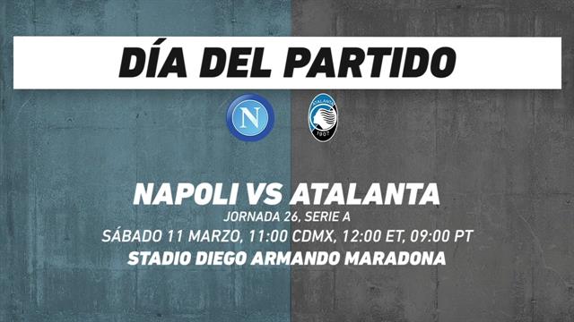 Napoli vs Atalanta, frente a frente: Liga MX