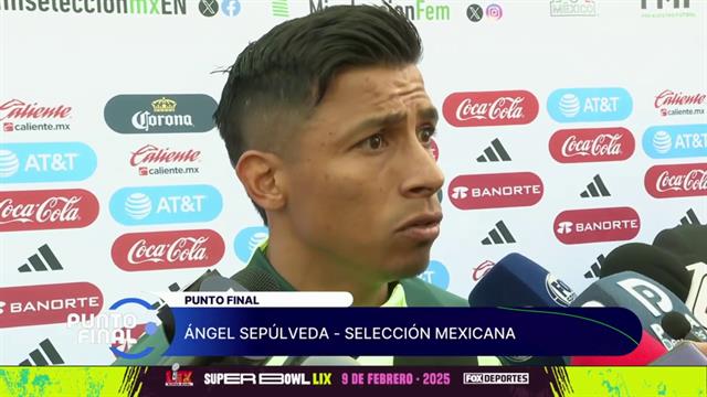 El caso de Ángel Sepúlveda en la Selección Mexicana, ¿será titular?: Punto Final