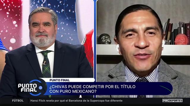 ¿Chivas se está reforzando inteligentemente?: Punto Final