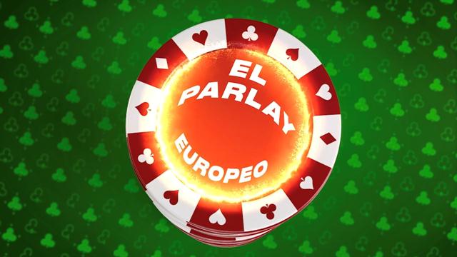 El Parlay Europeo: Futbol