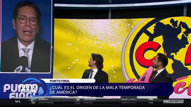 ¿Cómo se explica la mala temporada del América?: Punto Final