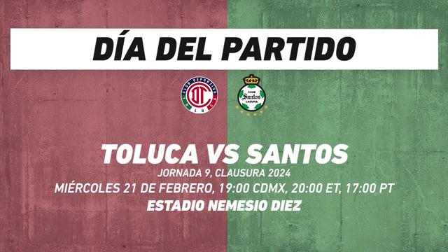 Toluca vs Santos, frente a frente: Liga MX