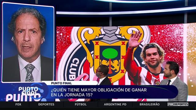 ¿Chivas o Pumas, quién tiene mayor obligación de ganar en la Jornada 15?: Punto Final