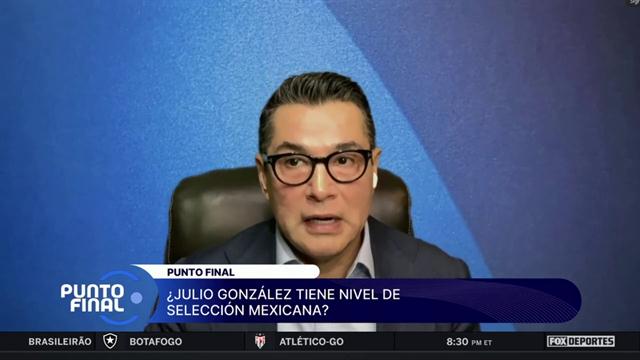 ¿Ves a Julio González como portero de Selección Mexicana?: Punto Final
