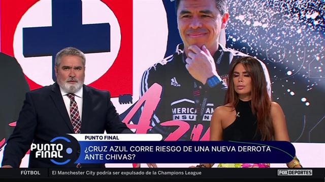 ¿Cruz Azul corre riesgo de una nueva derrota ante Chivas?: Punto Final