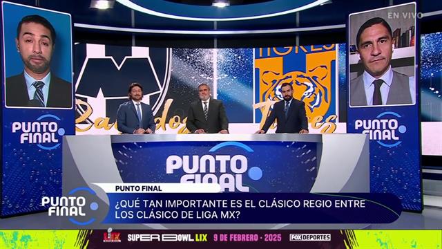 ¿Qué tan importante es el Clásico Regio en la Liga MX?: Punto Final