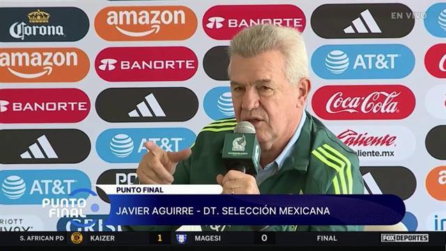 Javier Aguirre y las complicaciones que puede enfrentar la Selección Mexicana: Punto Final